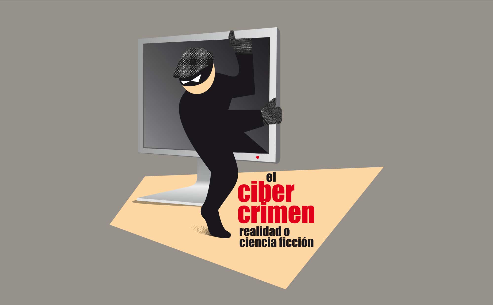 El Ciber Crimen: Realidad o ficción